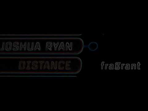 Joshua Ryan - Distance