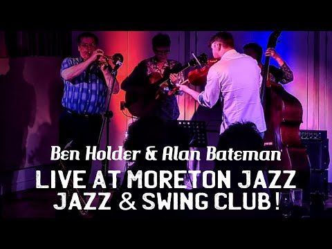 Alan Bateman & Ben Holder Live At Moreton Jazz Club! May 2022