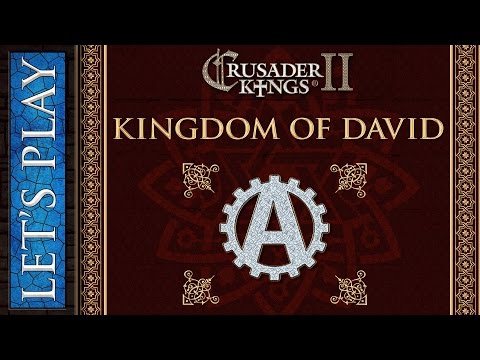 Let's Play Crusader Kings 2 The Kingdom of David 64 - Live Episode