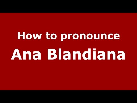 How to pronounce Ana Blandiana (Romanian/Romania)  - PronounceNames.com