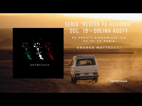 Odcinek 19. Morderstwa w Dolinie Aosty (podcast kryminalny)