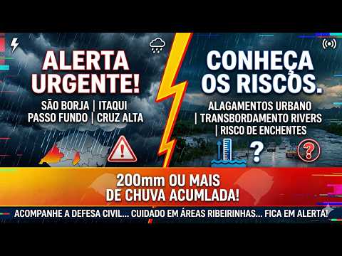 🚨 ALERTA GERAL: Chuva somará 200mm em São Borja, Passo Fundo, Cruz Alta e Região! ⚠️