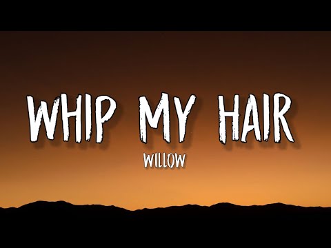 WILLOW - Whip My Hair (Lyrics) | All my ladies if you feel it, come on do it do it whip your hair