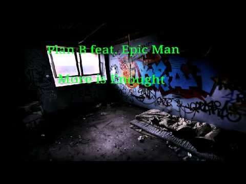 Plan B feat. Epic Man - More is Enough