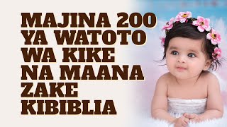 MAJINA 200 YA WATOTO WA KIKE NA MAANA ZAKE KIBIBLI