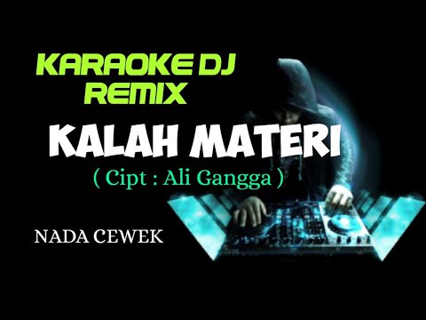 DJ KALAH MATERI ( KARAOKE DJ TARLING NADA CEWEK )