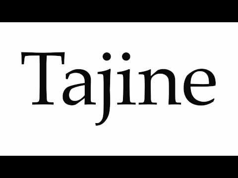 How to Pronounce Tajine