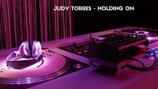 Judy Torres - Holding On