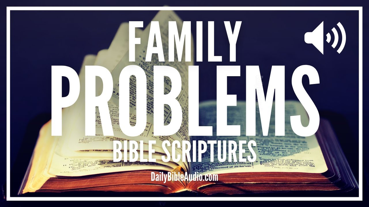 Bible Verses About Family Problems | Solutions From Scriptures For Difficulties In a Family