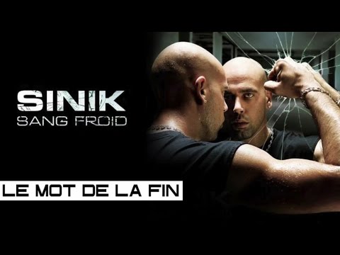 Sinik - Le Mot De La Fin (Son Officiel)