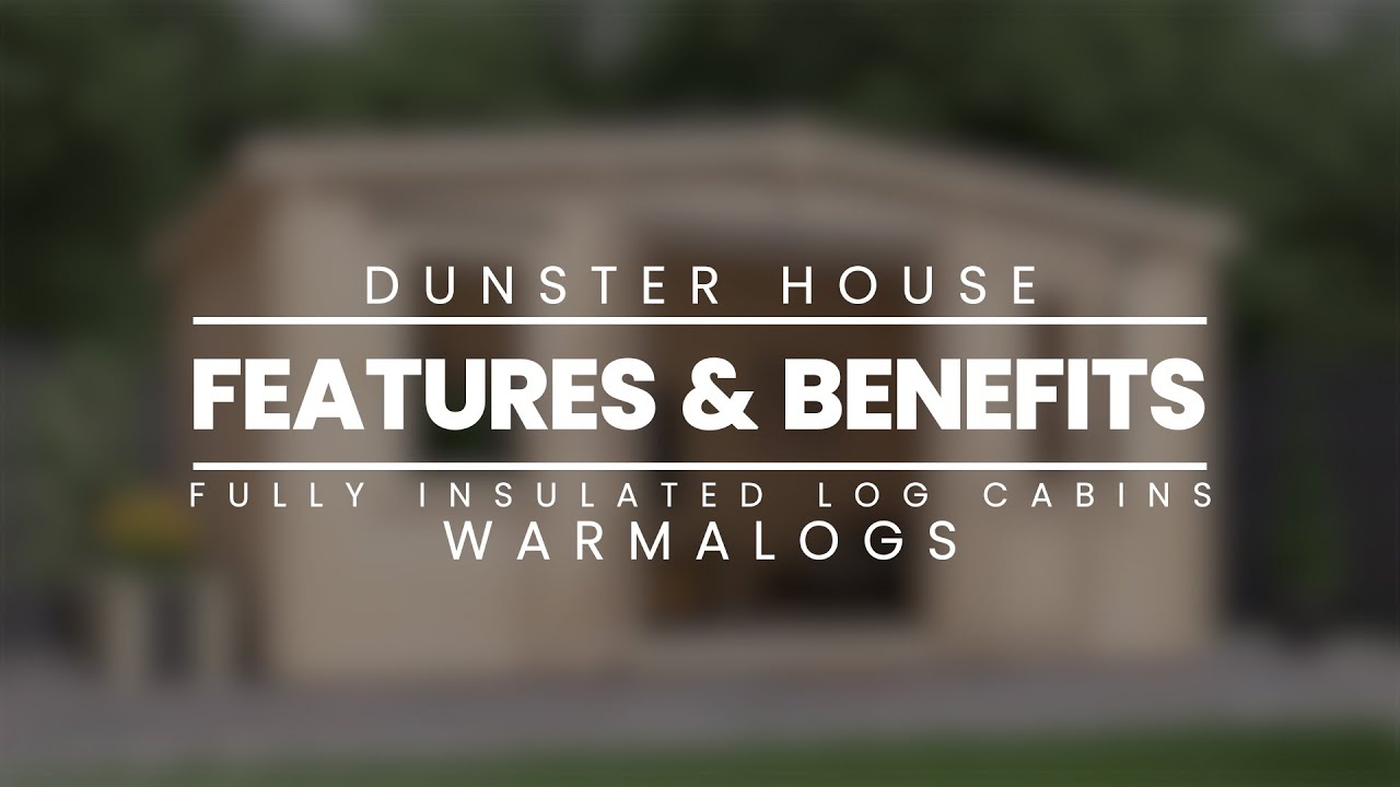 Warmalog Cabins - Features and Benefits