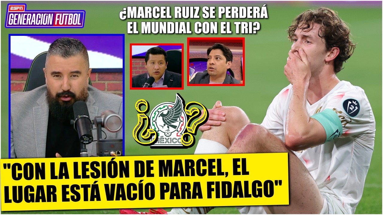 MARCEL RUIZ se lesionó y ahora ESTÁ RESUELTO TEMA DE FIDALGO en Selección Mexicana | Generación F