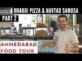 Crazy Gujju Food Navtad Samosa Bakhri Pizza Ahmedabad Food Tour Part 2 By Kush Johar