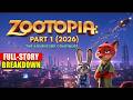 Upcoming Movie Zootopia Part 1 2026 Full Movie Plot Breakdown Explanation