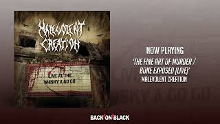Malevolent Creation - The Fine Art of Murder / Bone Exposed (Live)
