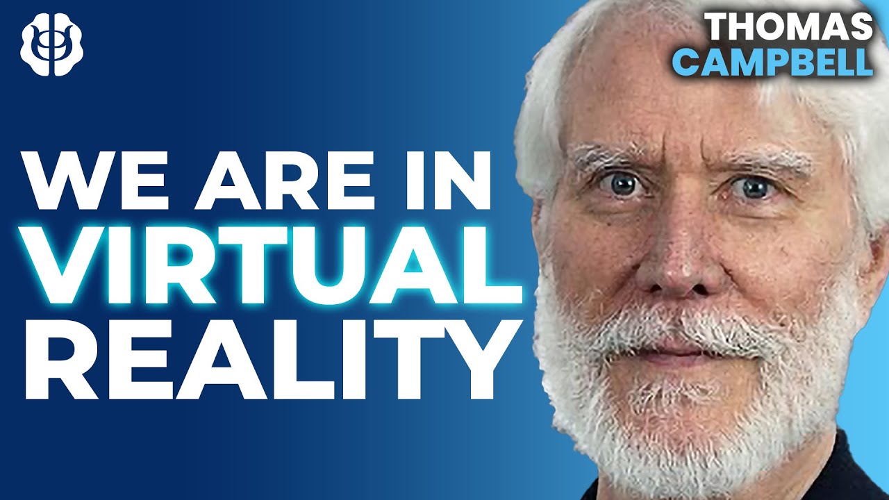Tom Campbell: Are We Living In A Simulation? Consciousness & A Theory Of Everything Tom Campbell: Are We Living In A Simulation? Consciousness & A Theory Of Everything
