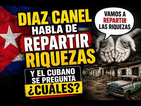 REPARTIR RIQUEZAS EN CUBA: nueva promesa de la dictadura de La Habana que nadie cree