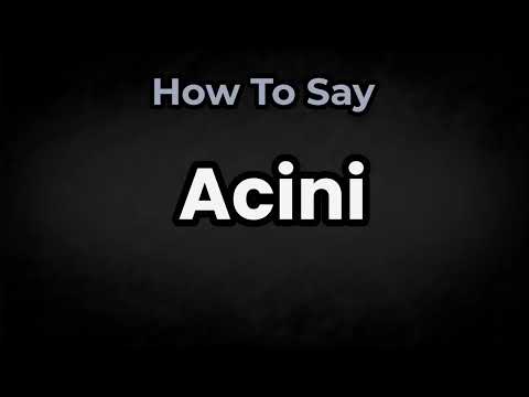How To Pronounce Acini? (CORRECTLY) Meaning & Pronunciation