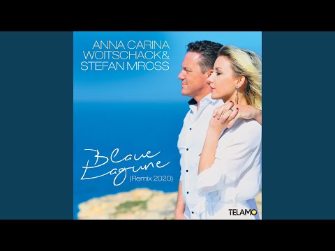 Stefan Mross & Anna-Carina Woitschack – „Blaue Lagune (Remix)“