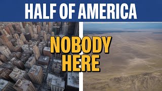 Why Half of America is EMPTY - 10 States NOBODY Lives In