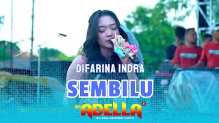 Download lagu SEMBILU - DIFARINA INDRA || OM ADELLA mp3
