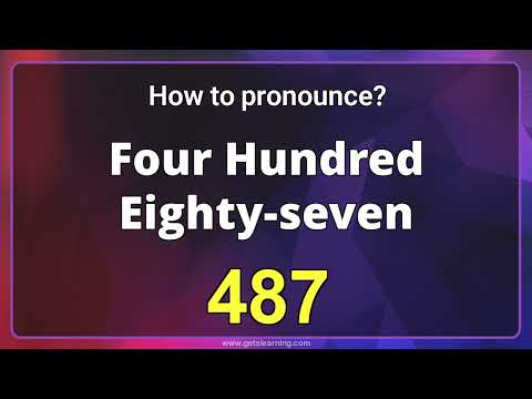 How to Pronounce 487 in American English Correctly