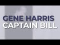 Gene Harris - Captain Bill from The Concord Jazz Heritage Series