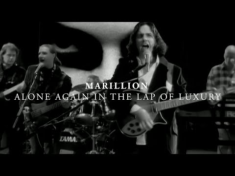 Marillion - Alone Again in the Lap of Luxury - Official Music Promo Video