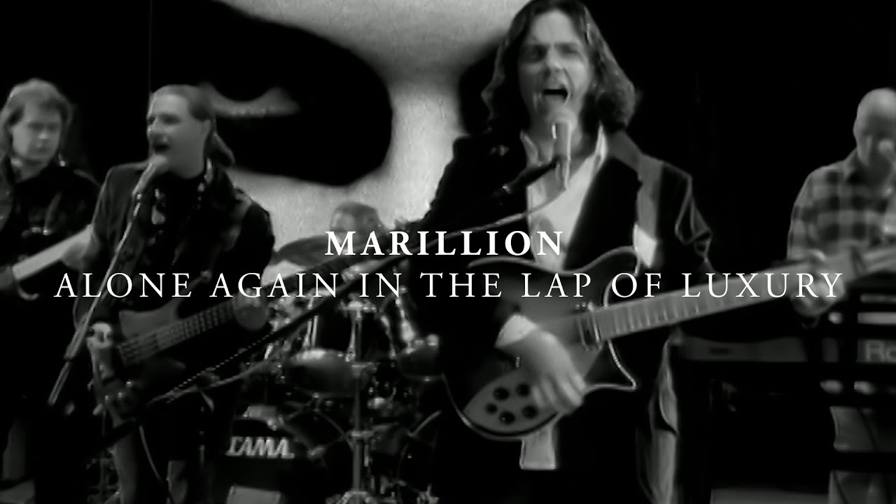 Marillion - Alone Again in the Lap of Luxury - Official Music Promo Video - YouTube