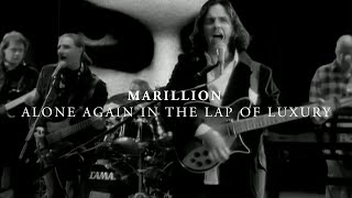 Marillion - Alone Again in the Lap of Luxury - Official Music Promo Video