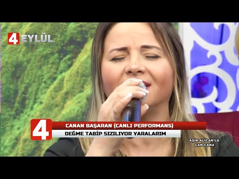 Canan Başaran - Değme Tabip Sızılıyor Yaralarım