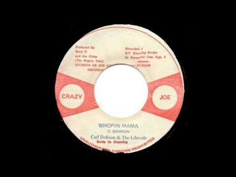 Carl Dobson & The Liberals - Whooping Mama