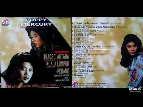 Poppy Mercury - Tragedi Antara Kuala Lumpur Penang ( Full Album )