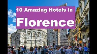 10 Amazing Hotels in Florence - Italy Travel