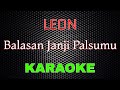 LEON Balasan Janji Palsumu Karaoke LMusical