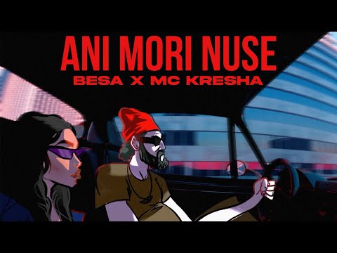 Besa ft Mc Kresha - Ani Mori Nuse