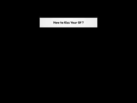 How to kiss your gf 💋 #shorts #quotes #selfimprovement #motivation
