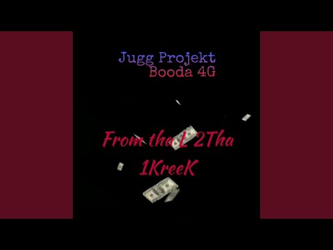 From the L to the 1kreek (feat. 4g & Projekt Booda)