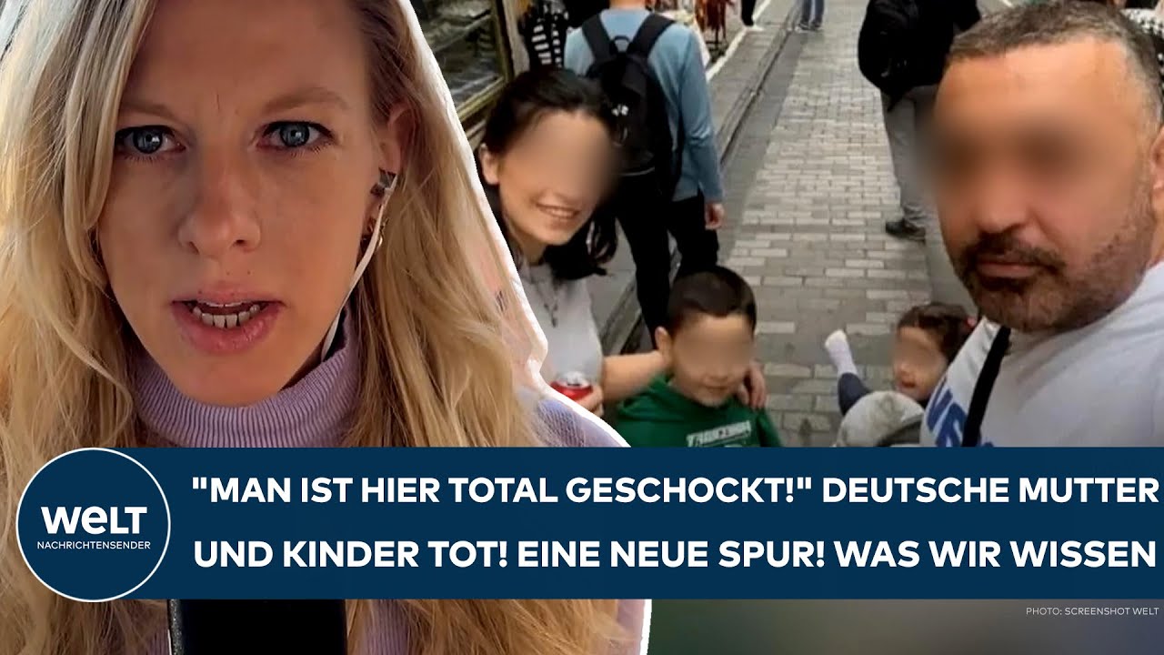 ISTANBUL: "Man ist hier total geschockt!" Deutsche Mutter und Kinder tot! Neue Spur! Was wir wissen!
