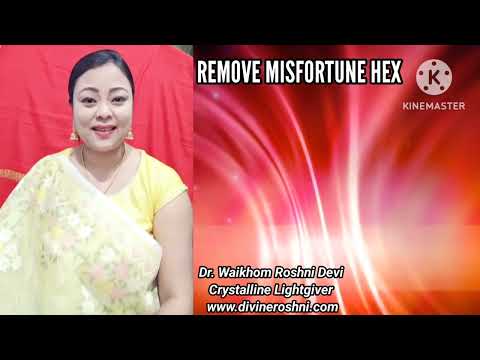 Misfortune Hex removal with light language