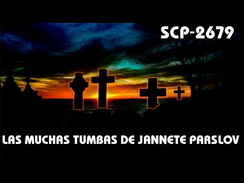 SCP-2679: The Many Graves of Jannette Parslov (Latin Spanish)