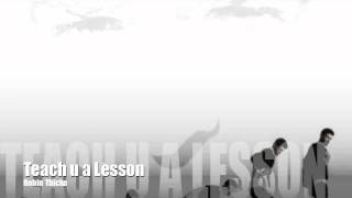 Teach U a Lesson Music Video