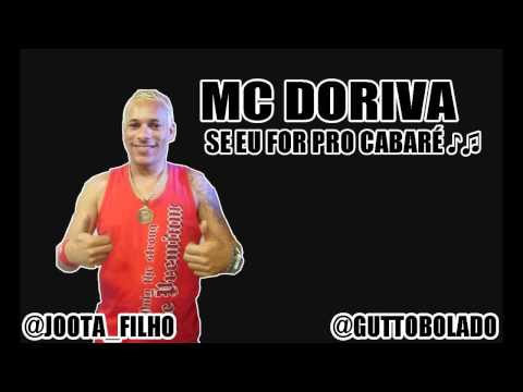 MC DORIVA - E SE EU FOR PRO CABARE 2011 EQ REVELA FUNK