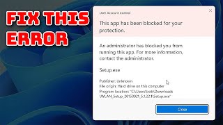 How to fix This app has been blocked for your protection error on Windows 11