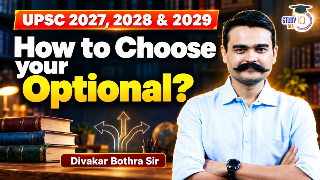 How to Choose Optional Subjects for UPSC 2027, 2028 & 2029 ? | Complete Tips | StudyIQ IAS