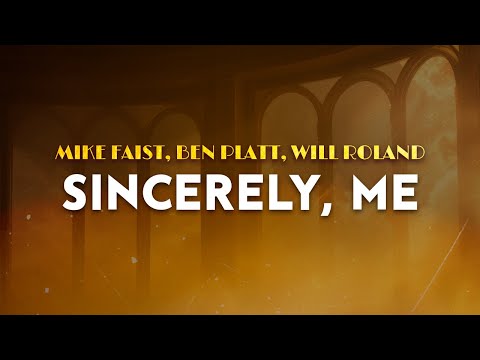 Mike Faist, Ben Platt, Will Roland - Sincerely, Me (Lyrics)