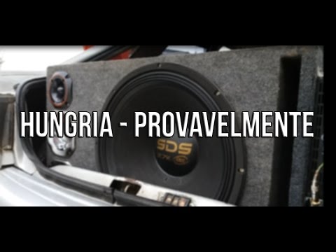 Hungria - Provavelmente - Sds 2.7k 18" Video