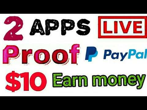 PayPal earn money 10$ live payment proof 2 real apps unlimited PayPal cash kamaey Video