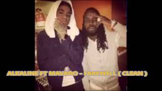 Alkaline ft Mavado - Farewell ( Clean )
