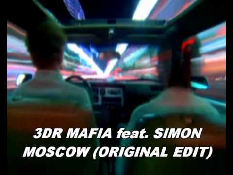 3DR Mafia feat. Simon - Moscow (Original Edit)